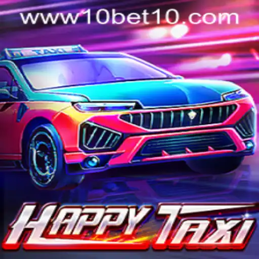 Exploring HappyTaxi: A Thrilling Journey in Modern Gaming with 10bet